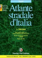 book cover of Atlante stradale d'Italia. Nord 1:200.000 by Touring club italiano