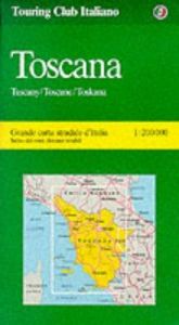 book cover of Tuscany 1:200000 (Regional Maps) by Touring club italiano