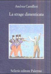book cover of La strage dimenticata (La memoria) by Andrea Camilleri