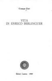 book cover of Vita di Enrico Berlinguer (Storia e societa) by Giuseppe Fiori