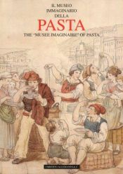book cover of Il museo immaginario della pasta = The "Musée imaginaire" of pasta by Nigella Lawson