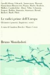 book cover of Le radici prime dell'Europa : gli intrecci genetici, linguistici, storici by Luigi Luca Cavalli-Sforza