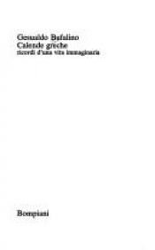 book cover of Calende greche: Ricordi d'una vita immaginaria (Letteraria Bompiani) by Gesualdo Bufalino
