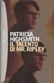 book cover of Il talento di Mr. Ripley by Patricia Highsmith