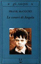 book cover of Le ceneri di Angela by Frank McCourt|Harry Rowohlt