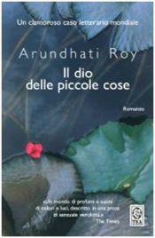 book cover of Il Dio delle piccole cose by Arundhati Roy