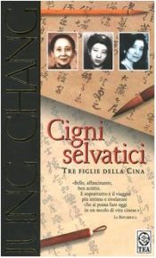 book cover of Cigni selvatici by Jung Chang