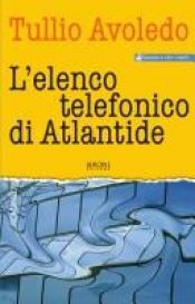 book cover of L'Elenco Telefonico Di Atlantide by Tullio Avoledo