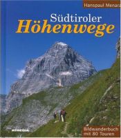 book cover of Südtiroler Höhenwege: Ein Bildwanderbuch mit 80 Touren by Hanspaul Menara