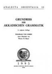book cover of GRUNDRISS DER AKKADISCHEN GRAMMATIK [ANALECTA ORIENTALIA 33] by Wolfram Frhr. von Soden