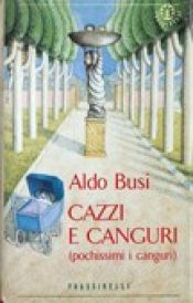 book cover of Cazzi e canguri by Aldo Busi