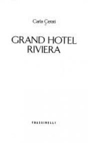 book cover of Grand Hotel Riviera by Carla Cerati