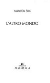 book cover of L'altro mondo : [romanzo] by Marcello Fois