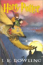 book cover of Harry Potter e il prigioniero di Azkaban by J. K. Rowling