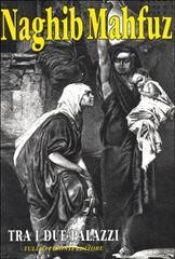 book cover of Tra i due palazzi: La Trilogia del Cairo by Naguib Mahfouz
