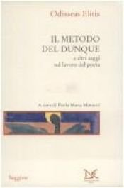 book cover of Il metodo del dunque e altri saggi sul lavoro del poeta by Odysseas Elytis