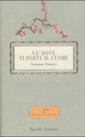 book cover of Va' dove ti porta il cuore by Susanna Tamaro