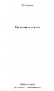 book cover of Un amore a termine by Peppe Lanzetta
