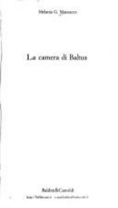 book cover of La camera di Baltus by Melania Mazzucco