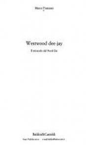 book cover of Westwood Dee-Jay(Il miracolo del nord-est) by Marco Franzoso