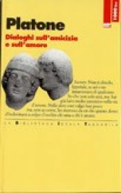 book cover of Dialoghi sull'amicizia e sull'amore by Platone