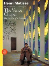 book cover of La chapelle de Vence: Journal d'une creation by Henri Matisse