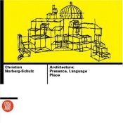 book cover of Architecture : Presence, Language, Place (Skira Library of Architecture) by Christian Norberg-Schulz