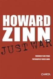 book cover of Just War: by Howard Zinn by Howard Zinn