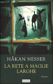 book cover of La rete a maglie larghe by Håkan Nesser