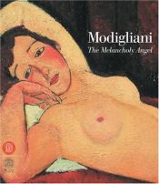 book cover of Modigliani: The Melancholy Angel by Marc Restellini