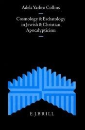 book cover of Cosmology and Eschatology in Jewish and Christian Apocalypticism by Adela Collins, Yarbro