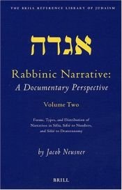 book cover of Rabbinic Narrative: A Documentary Perspective - Volume Two: Forms, Types and Distribution of Narratives in Sifra, Sifré by Jacob Neusner