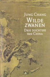 book cover of Wilde zwanen. Drie dochters van China by Jung Chang