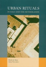 book cover of Urban rituals in Italy and the Netherlands : historical contrasts in the use of public space, architecture and the urban by Heidi de Mare