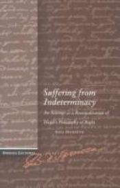 book cover of Suffering from indeterminacy : an attempt at a reactualization of Hegel's Philosophy of right : two lectures by Axel Honneth