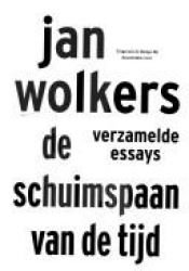 book cover of De schuimspaan van de tijd by Jan Wolkers