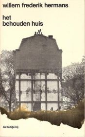 book cover of Het behouden huis by Willem Frederik Hermans
