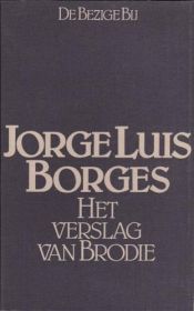 book cover of Werken in vier delen, Deel 2: Het verslag van Brodie en andere verhalen by Jorge Luis Borges