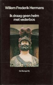 book cover of Ik draag geen helm met vederbos by Willem Frederik Hermans