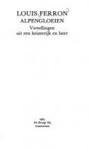 book cover of Alpengloeien vertellingen uit een keizerrijk en later by Louis Ferron