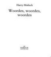 book cover of Woorden, woorden, woorden by Harry Mulisch