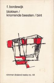 book cover of Blokken ; Knorrende beesten ; Bint by F. Bordewĳk
