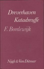 book cover of Dreverhaven en Katadreuffe by F. Bordewĳk