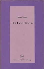 book cover of Het lieve leven by Gerard Reve