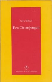 book cover of Een circusjongen: Levensroman (Grote belletrie serie) by Gerard Reve