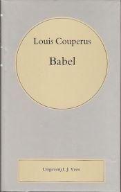book cover of Babel, Volledige werken Louis Couperus deel 18 by Louis Couperus