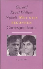 book cover of Met niks begonnen : correspondentie by Gerard Reve