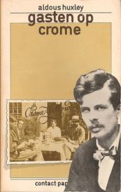 book cover of Gasten op Crome by Aldous Huxley