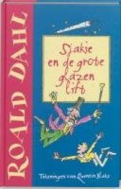 book cover of Sjakie en de grote glazen lift by Roald Dahl