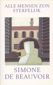 book cover of Niemand is onsterfelijk by Simone de Beauvoir
